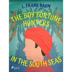 The Boy Fortune Hunters in the South Seas
