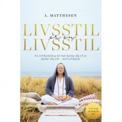 Livsstil er en livsstil: En selvhjælpsbog der kan hjælpe dig til at hjælpe dig selv - med selvhjælp