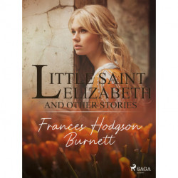 Little Saint Elizabeth and Other Stories