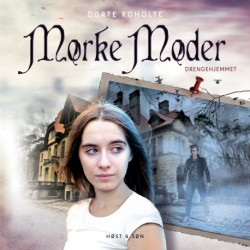 Drengehjemmet 1 - Mørke Møder