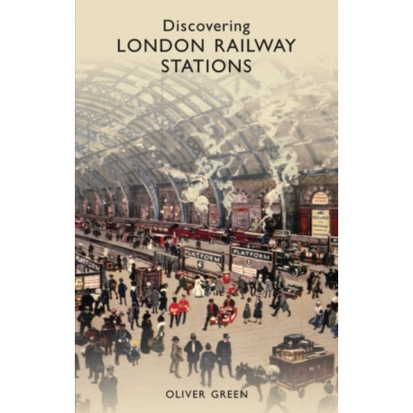 Discovering London Railway Stations
