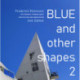Blue and other shapes 2: Photographic thinking about architecture and urban design