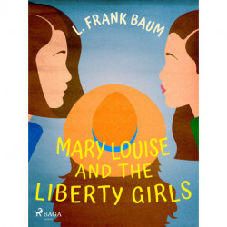 Mary Louise and the Liberty Girls