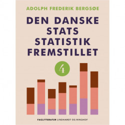 Den danske stats statistik fremstillet. Bind 4