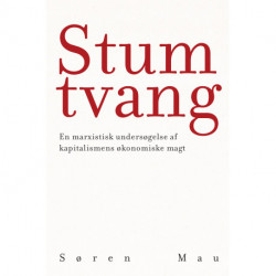Stum tvang: en marxistisk undersøgelse af kapitalismens økonomiske magt