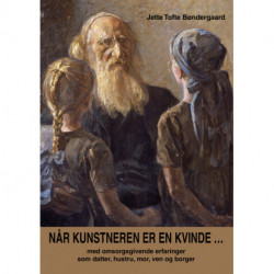 Når kunstneren er en kvinde: med omsorgsgivende erfaringer som datter, hustru, mor, ven og borger
