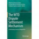 The WTO Dispute Settlement Mechanism: A Developing Country Perspective