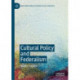 Cultural Policy and Federalism