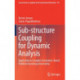 Sub-structure Coupling for Dynamic Analysis: Application to Complex Simulation-Based Problems Involving Uncertainty