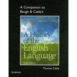 A Companion to Baugh & Cable's A History of the English Language