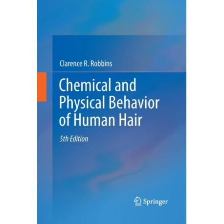 Chemical and Physical Behavior of Human Hair