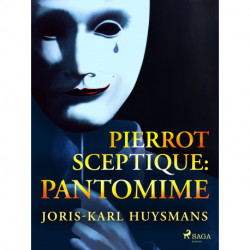 Pierrot Sceptique : pantomime