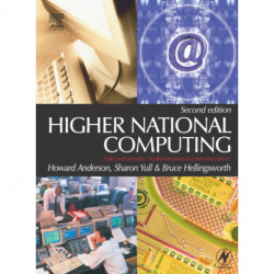 Higher National Computing: Core Units for BTEC Higher Nationals in Computing and IT