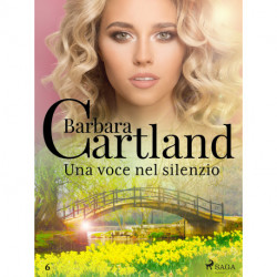 Una voce nel silenzio (La collezione eterna di Barbara Cartland 6)