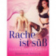 Rache ist süß - Erotische Novelle