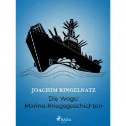 Die Woge: Marine-Kriegsgeschichten