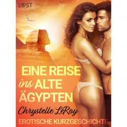 Eine Reise ins alte Ägypten - Erotische Kurzgeschichte