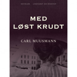 Med løst krudt