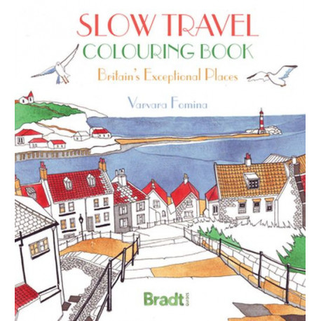 Slow Travel Colouring Book: Britain's Exceptional Places