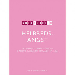 Kort & godt om HELBREDSANGST