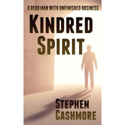 Kindred Spirit: A dead man with unfinished business