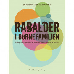 Rabalder i børnefamilien: En bog til forældre om at håndtere børn med stærke følelser