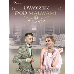 Dworek pod Malwami 63 - Kuzyni