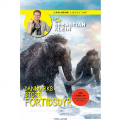 Læs med Sebastian Klein: Danmarks store fortidsdyr