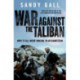 War Against the Taliban: Why It All Went Wrong in Afghanistan