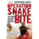 Operation Snakebite: The Explosive True Story of an Afghan Desert Siege