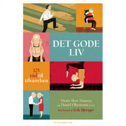Det gode liv: 125 råd til tilværelsen