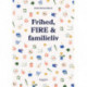 Frihed, FIRE & familieliv