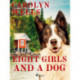Eight Girls and a Dog