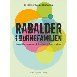 Rabalder i børnefamilien: En bog til forældre om at håndtere børn med stærke følelser