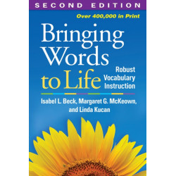 Bringing Words to Life, Second Edition: Robust Vocabulary Instruction