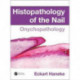 Histopathology of the Nail: Onychopathology