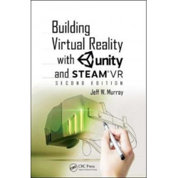 Building Virtual Reality with Unity and SteamVR
