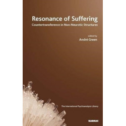 Resonance of Suffering: Countertransference in Non-Neurotic Structures