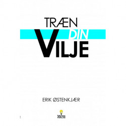 TRÆN DIN VILJE
