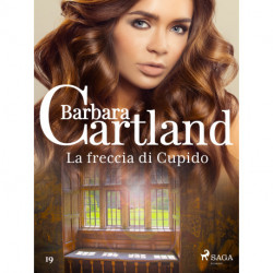 La freccia di Cupido (La collezione eterna di Barbara Cartland 19)
