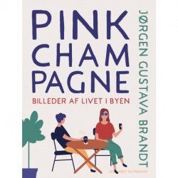 Pink champagne. Billeder af livet i byen