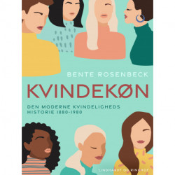 Kvindekøn. Den moderne kvindeligheds historie 1880-1980