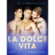 La dolce vita - Erotische Novelle