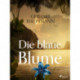 Die blaue Blume