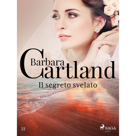 Il segreto svelato (La collezione eterna di Barbara Cartland 22)