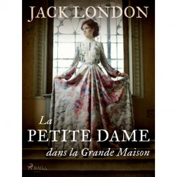 La Petite Dame dans la Grande Maison