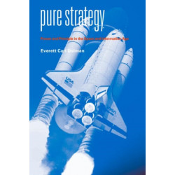 Pure Strategy: Power and Principle in the Space and Information Age
