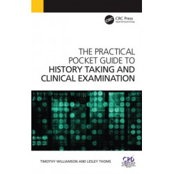 The Practical Pocket Guide to History Taking and Clinical Examination