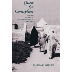 Quest for Conception: Gender, Infertility and Egyptian Medical Traditions