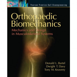 Orthopaedic Biomechanics: Mechanics and Design in Musculoskeletal Systems
